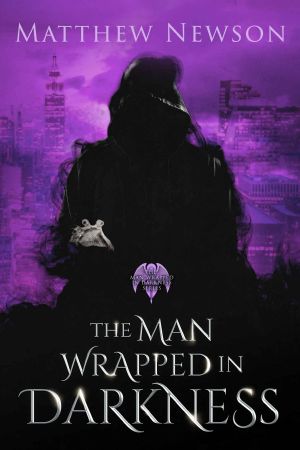 [The Man Wrapped in Darkness 01] • The Man Wrapped in Darkness